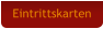 Eintrittskarten