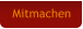 Mitmachen